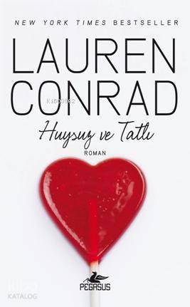 Huysuz ve Tatlı - Lauren Conrad