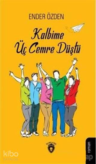 Kalbime Üç Cemre Düştü