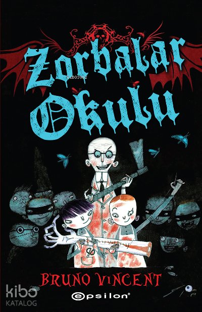 Zorbalar Okulu (Ciltli)