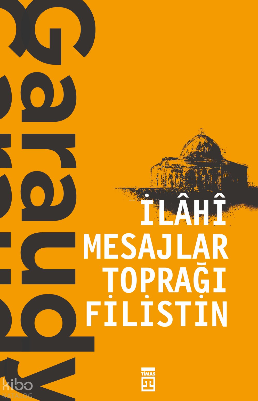İlahi Mesajlar Toprağı Filistin - Roger Garaudy