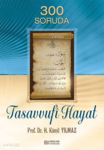 300 Soruda Tasavvufi Hayat - Hasan Kamil Yılmaz
