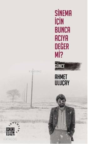 Sinema İçin Bunca Acıya Değer Mi?