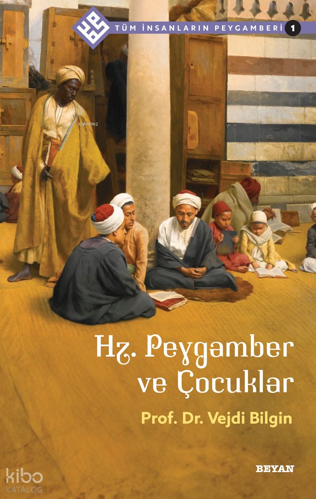 Tüm İnsanların Peygamberi /1 - Vejdi Bilgin