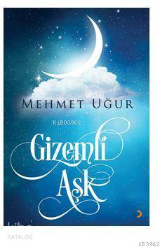 Gizemli Aşk - Mehmet Uğur