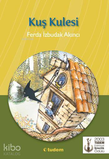 Kuş Kulesi - Ferda İzbudak Akıncı