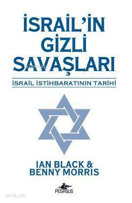 İsrail'in Gizli Savaşları - Morris, Ian Black