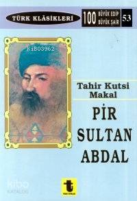 Pir Sultan Abdal - Tahir Kutsi Makal