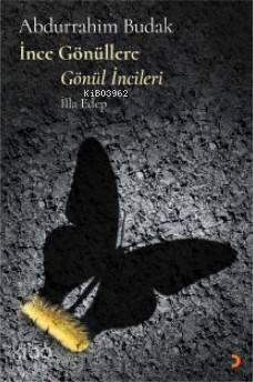 İnce Gönüllere Gönül İncileri - Abdurrahim Budak