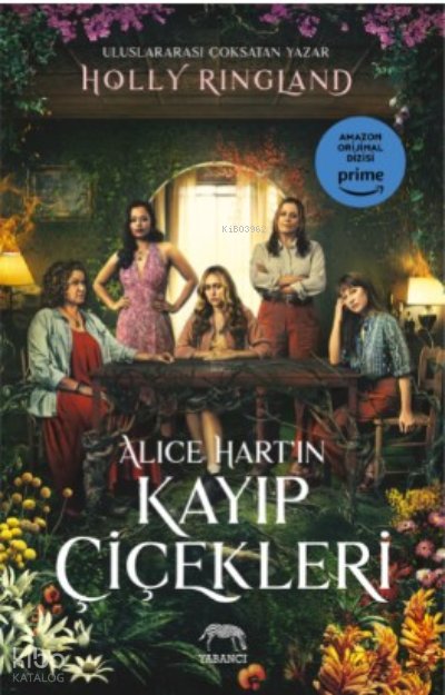 Alice Hart’ın Kayıp Çiçekleri - Holly Ringland