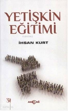 Yetişkin Eğitimi - İhsan Kurt