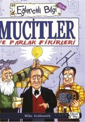 EĞLENCELİ BİLGİ - MUCİTLER VE PARLAK FİKİRLERİ