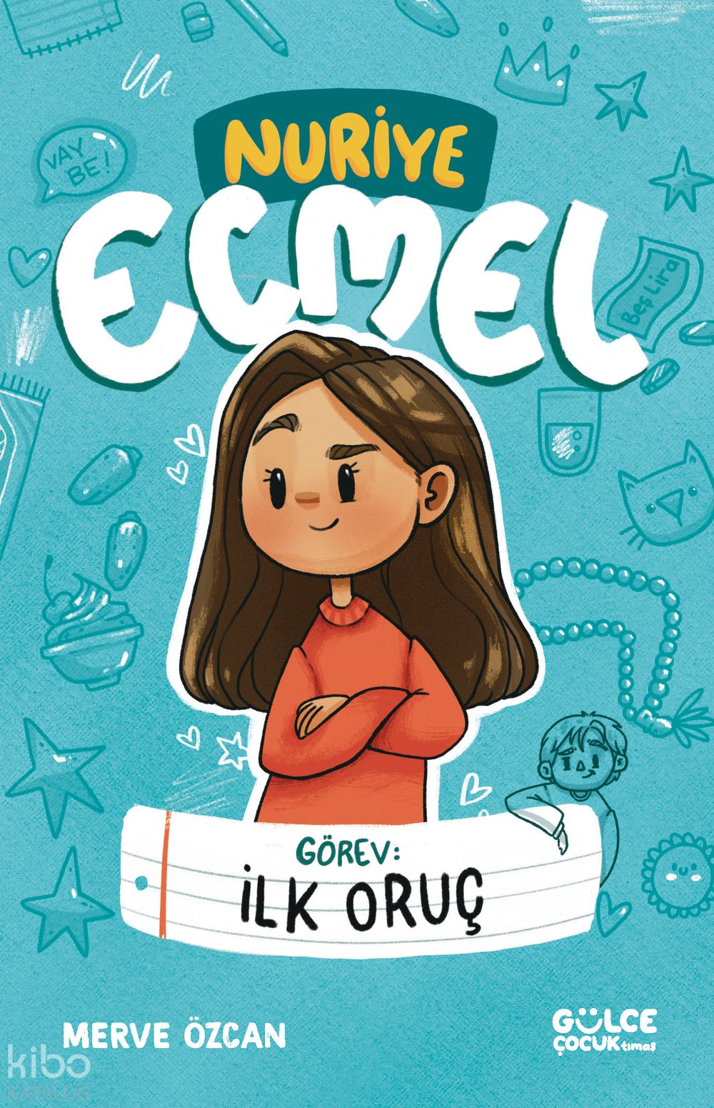 Görev: İlk Oruç - Nuriye Ecmel