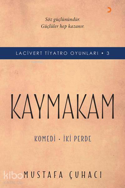 Kaymakam - Lacivert Tiyatro Oyunları - 3 - Mustafa Çuhacı
