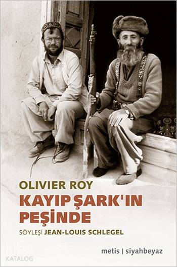 Kayıp Şark'ın Peşinde - Olivier Roy