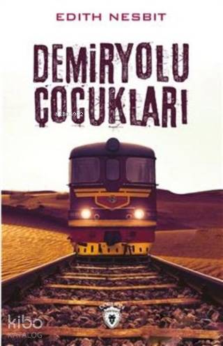 Demiryolu Çocukları - Edith Nesbit