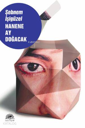 Hanene Ay Doğacak - Şebnem İşigüzel