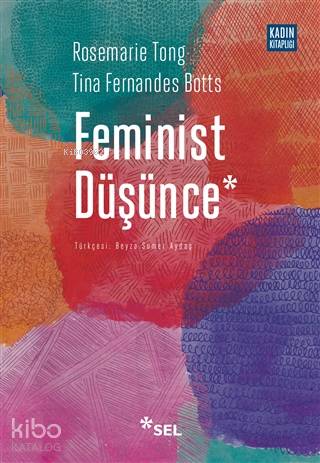 Feminist Düşünce: Kapsamlı Bir Giriş - Rosemarie Tong