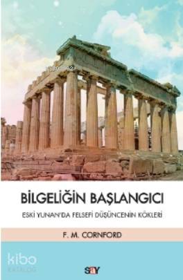 Bilgeliğin Başlangıcı - Francis MacDonald Cornford