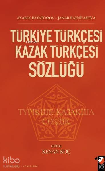 Türkiye Türkçesi Kazak Türkçesi Sözlüğü