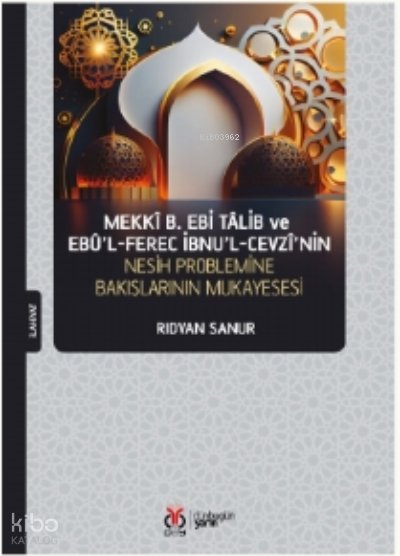 Mekkî b. Ebi Tâlib ve Ebû’l-Ferec İbnu’l-Cevzî’nin
