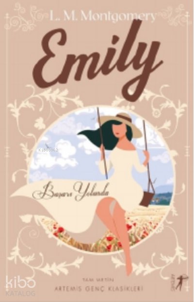 Emily Başaro Yolunda - Lucy Maud Montgomery