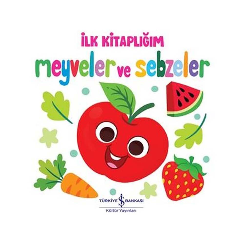 İLK KİTABLIĞIM - MEYVELER VE SEBZELER