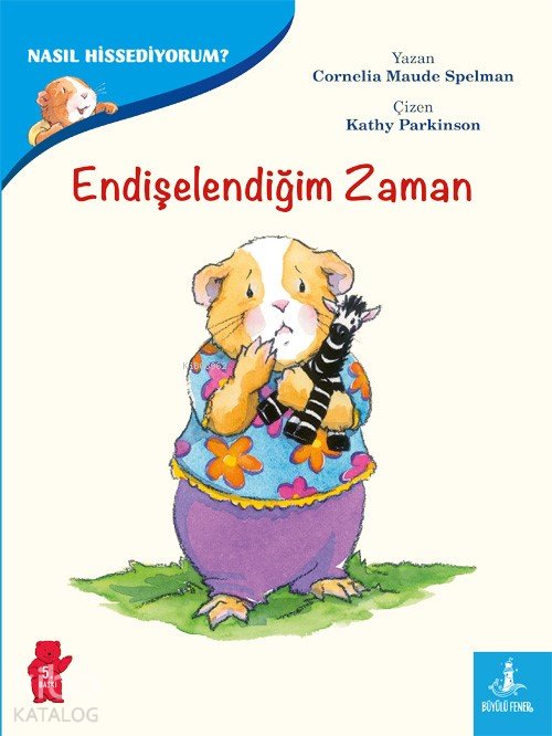 Nasıl Hissediyorum? - Endişelendiğim Zaman - Cornelia Maude Spelman