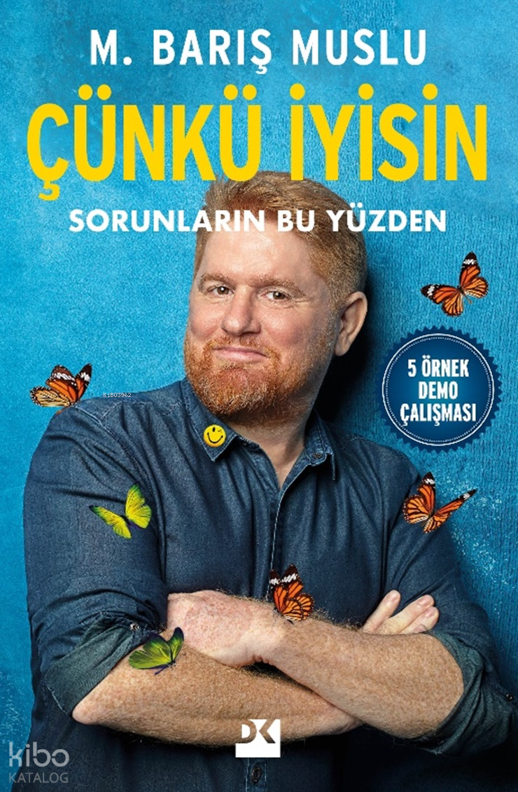 ÇÜNKÜ İYİSİN