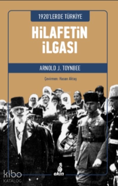 1920’lerde Türkiye - Hilafetin İlgası - Arnold J. Toynbee