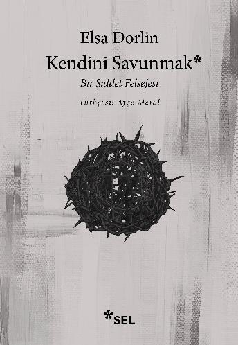 Kendini Savunmak: Bir Şiddet Felsefesi