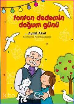 Tonton Dedemin Doğum Günü - Aytül Akal