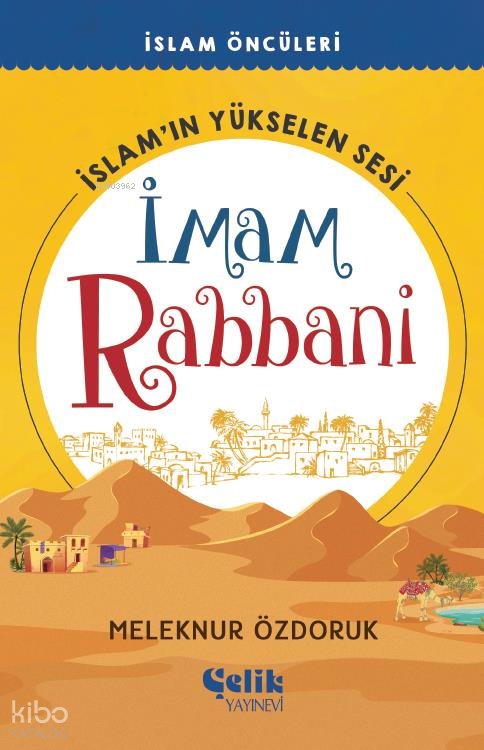 İmam Rabbani İslam’ın Yükselen Sesi - İslam Öncüleri