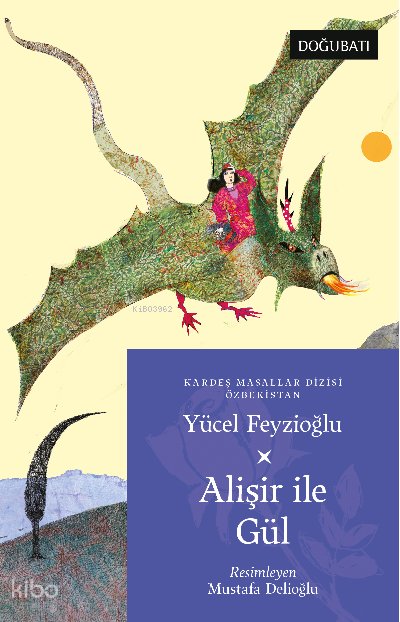 Alişir İle Gül Özbekistan Masalları - Yücel Feyzioğlu