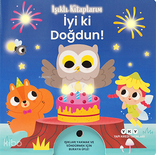 IŞIKLI KİTAPLARIM - İYİ Kİ DOĞDUN - Kolektif -
