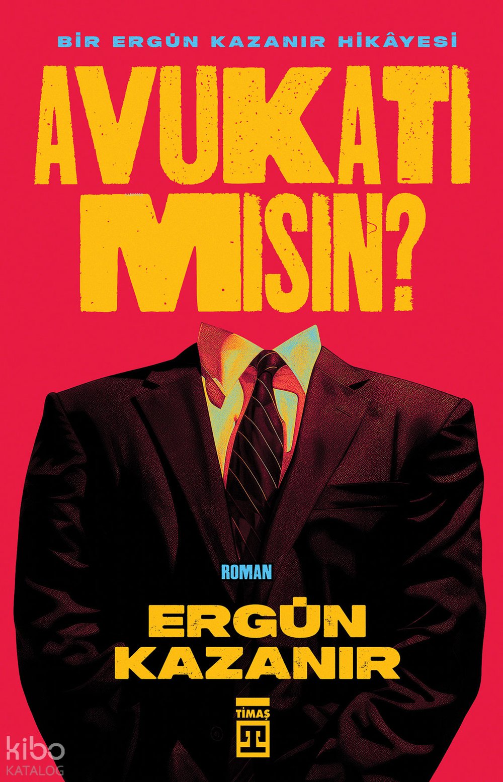 Avukatı Mısın? - Ergün Kazanır