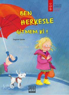 Ben Herkesle Gitmem ki!