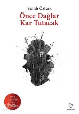 Önce Dağlar Kar Tutacak - Semih Öztürk