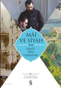 Mai Ve Siyah - Halit Ziya Uşaklıgil