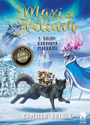 Maxi ve Helium - 3 Bölüm: Kardorya Macerası - Camilla Brinck