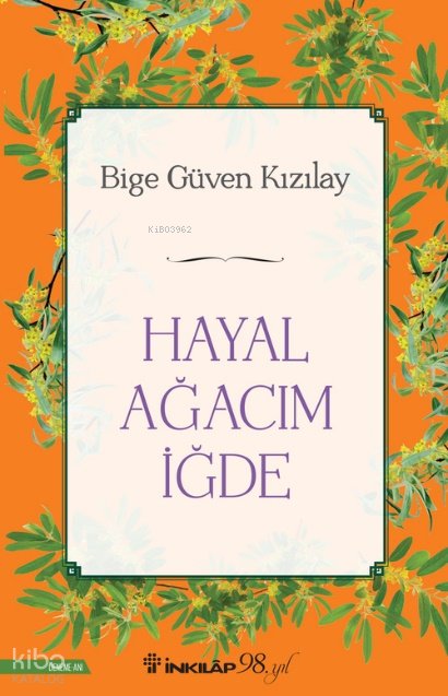 Hayal Ağacım İğde - Bige Güven Kızılay