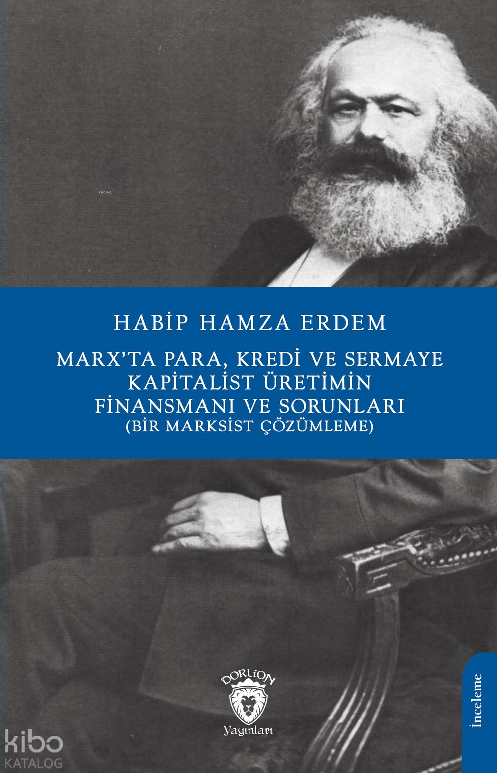 Marx’ta Para, Kredi ve SermayeKapitalist Üretimin Finansmanı Ve Sorunları