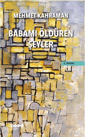 Babamı Öldüren Şeyler - Mehmet Kahraman