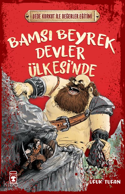 Bamsı Beyrek Devler Ülkesi'nde - Dede Korkut İle Değerler Eğitimi - Ufuk Tufan