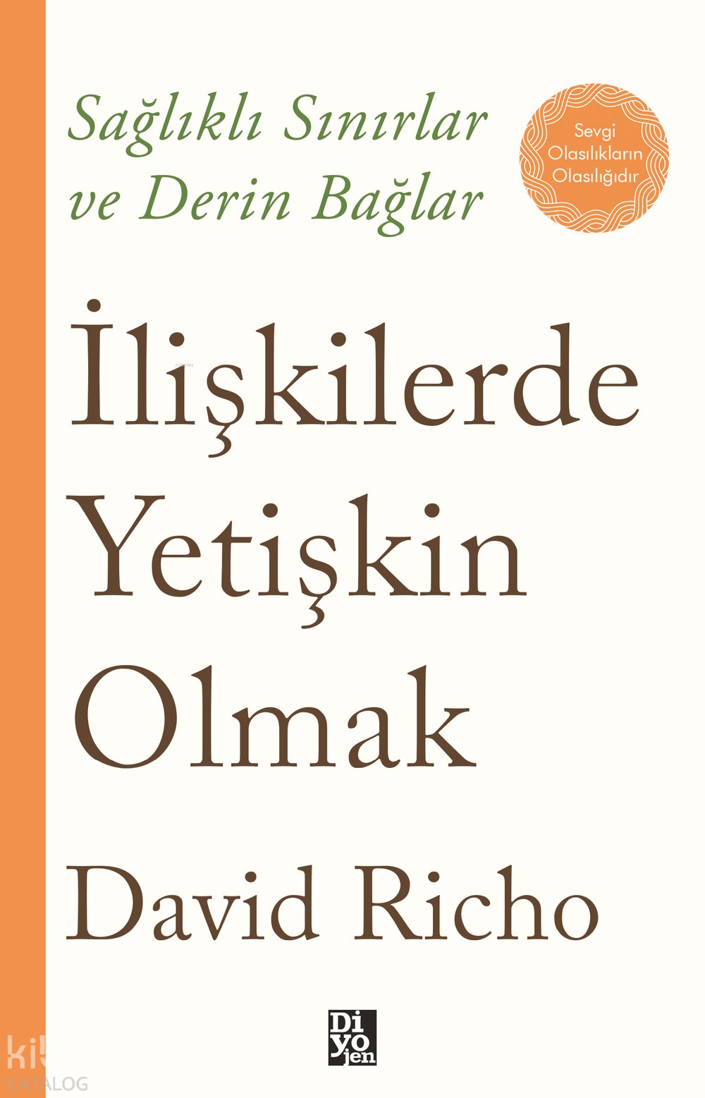 İlişkilerde Yetişkin Olmak - David Richo