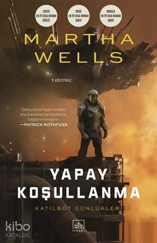 Yapay Koşullanma - Martha Wells