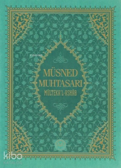 Müsned Muhtasarı Mülteka’l-Ashâb ( Orta Boy )