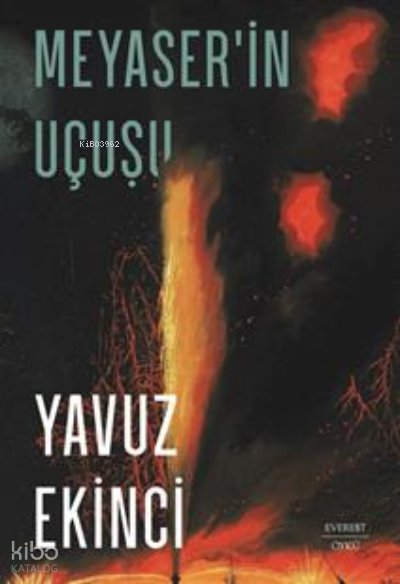 Meyaser'in Uçuşu - Yavuz Ekinci