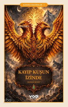 Kayıp Kuşun İzinde - İlhan Kurt