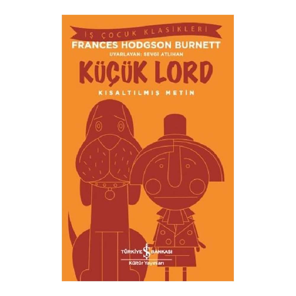 KÜÇÜK LORD ( ÇOCUK KLASİKLERİ )