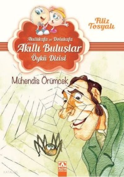 Mühendis Örümcek - Filiz Tosyalı
